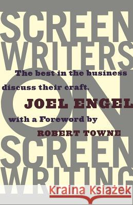 Screenwriters on Screen-Writing: The Best in the Business Discuss Their Craft Joel Engel 9780786880577 Hyperion Books - książka