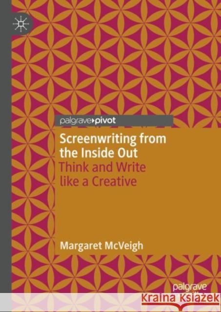 Screenwriting from the Inside Out Margaret McVeigh 9783031405198 Springer International Publishing AG - książka
