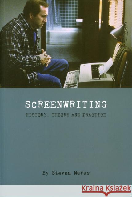 Screenwriting: History, Theory and Practice Maras, Steven 9781905674817  - książka