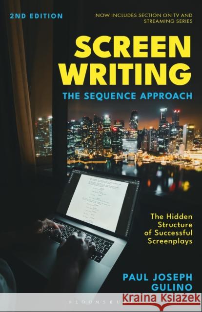 Screenwriting: The Sequence Approach Professor Paul Joseph (Chapman University, USA) Gulino 9798765104613 Bloomsbury Publishing USA - książka