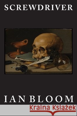 Screwdriver Ian Bloom 9781944527006 Natural Press - książka