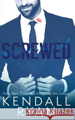 Screwed Kendall Ryan 9781515324126 Createspace - książka