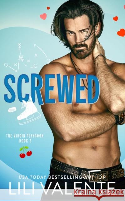 Screwed: A V-Card Diaries Novel Lili Valente   9798804732067 Independently Published - książka