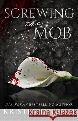 Screwing the Mob Kristen Luciani 9781719264280 Createspace Independent Publishing Platform - książka