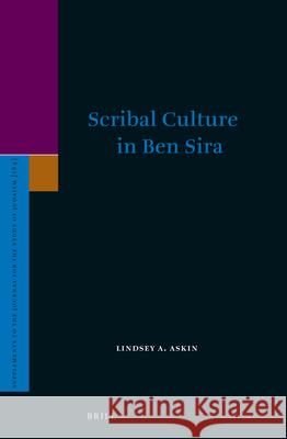 Scribal Culture in Ben Sira Lindsey Askin 9789004372856 Brill - książka