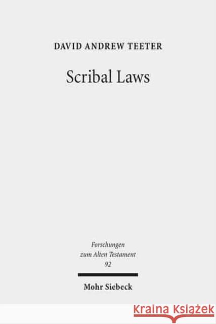 Scribal Laws: Exegetical Variation in the Textual Transmission of Biblical Law in the Late Second Temple Period Teeter, David Andrew 9783161532498 Mohr Siebeck - książka