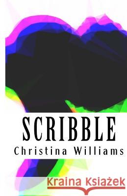 Scribble Christina Paul Williams 9781974648429 Createspace Independent Publishing Platform - książka