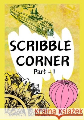 Scribble Corner: Part 1 The Scribble Corner 9798323473137 Independently Published - książka