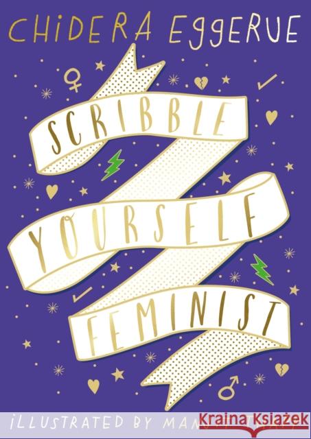 Scribble Yourself Feminist Chidera Eggerue 9780241347737 Penguin Random House Children's UK - książka