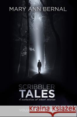 Scribbler Tales Volumes One - Five Mary Ann Bernal 9781514309223 Createspace - książka