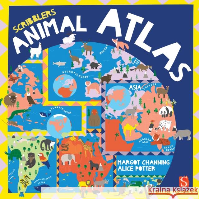 Scribblers' Animal Atlas Margot Channing 9781913337841 Salariya Book Company Ltd - książka