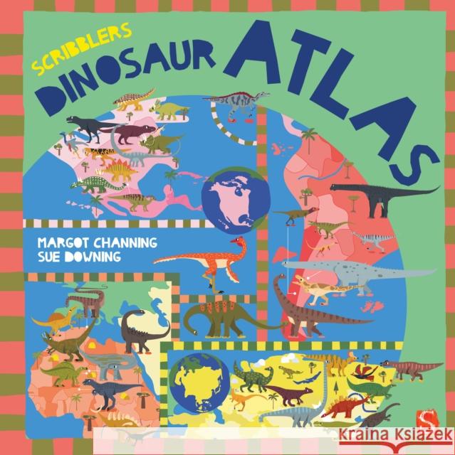 Scribblers' Dinosaur Atlas Margot Channing 9781913971564 Bonnier Books Ltd - książka