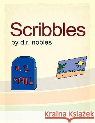 Scribbles D. R. Nobles 9781453536353 Xlibris Corporation - książka