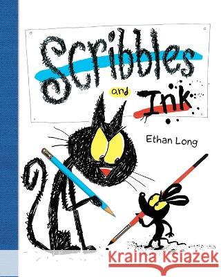 Scribbles and Ink Ethan Long 9781609056858 Blue Apple Books - książka