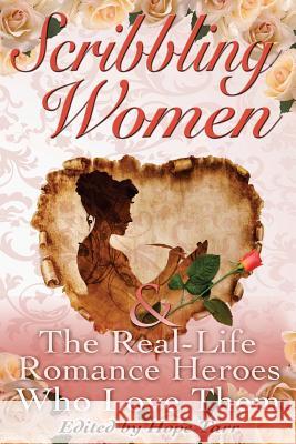 Scribbling Women and the Real-Life Romance Heroes Who Love Them Hope Tarr Deanna Raybourn Lisa Renee Jones 9781495313721 Createspace - książka
