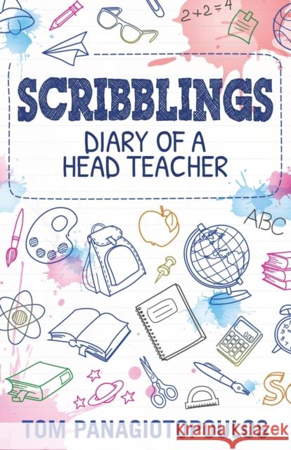 Scribblings: Diary of a Head Teacher Tom Panagiotopoulos 9781839193873 Vulpine Press - książka