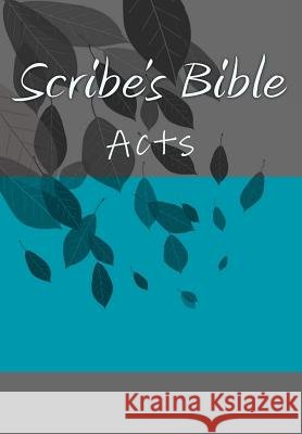 Scribe's Bible: Acts Wade Littleton 9781979022941 Createspace Independent Publishing Platform - książka