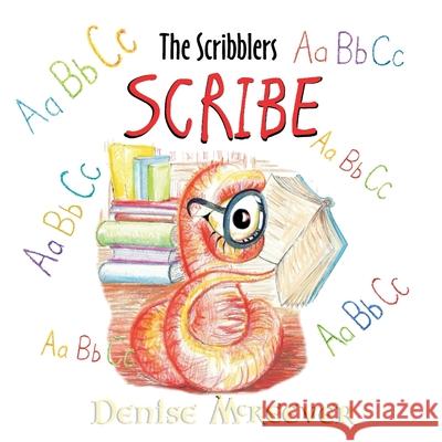 Scribe: The Scribblers Denise McKeever, D F McKeever 9798713675097 Independently Published - książka