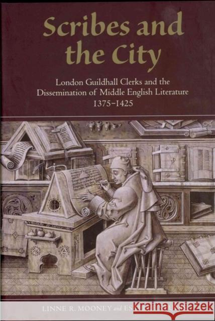 Scribes and the City: London Guildhall Clerks and the Dissemination of Middle English Literature, 1375-1425 Mooney, Linne R. 9781903153406  - książka