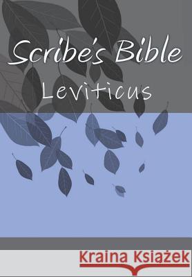 Scribe's Bible: Leviticus Wade Littleton 9781979213882 Createspace Independent Publishing Platform - książka