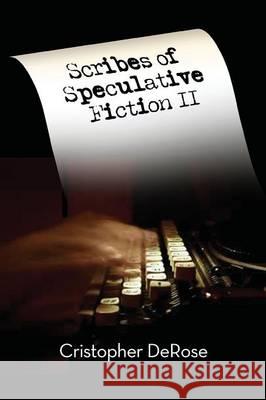Scribes of Speculative Fiction II Cristopher DeRose 9781593937843 BearManor Media - książka