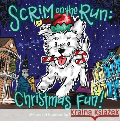 Scrim on the Run: Christmas Fun! Madi Hannan 9781455628629 Pelican Publishing Company - książka