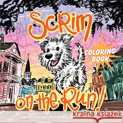 Scrim on the Run! Coloring Book Madi Hannan 9781455628643 Pelican Publishing Company - książka