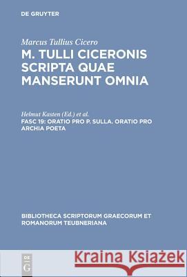 Scripta Quae Manserunt Omnia, fasc. 19: Oratio Pro P. Sulla, Oratio Pro Archia Poeta Marcus Tullius Cicero, H. Kasten 9783598711893 The University of Michigan Press - książka
