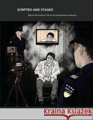 Scripted and Staged: Behind the Scenes of China's Forced Televised Confessions Safeguard Defenders Rachael Tyrell 9781983743375 Createspace Independent Publishing Platform - książka