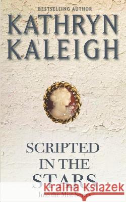 Scripted in the Stars Kathryn Kaleigh 9798201558918 Kst Publishing - książka
