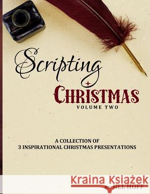 Scripting Christmas: Volume 2 Jill Hoff 9781721184415 Createspace Independent Publishing Platform - książka
