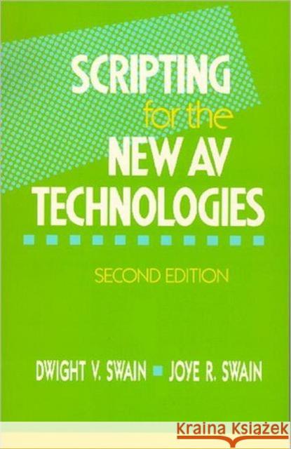 Scripting for the New AV Technologies Dwight V. Swain Joye R. Swain 9780240800714 Focal Press - książka