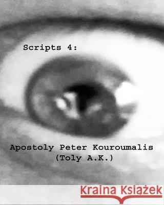 scripts 4 Kouroumalis, Apostoly Peter 9781523785049 Createspace Independent Publishing Platform - książka