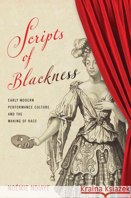 Scripts of Blackness Noemie Ndiaye 9781512826074 University of Pennsylvania Press - książka