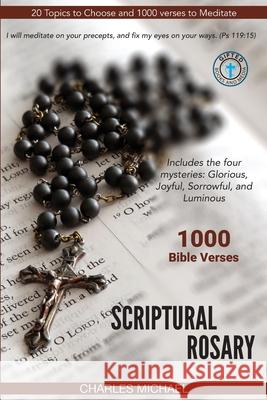 Scriptural Rosary: 1000 Bible Verses Charles Michael 9781947343047 Gifted Books and Media - książka