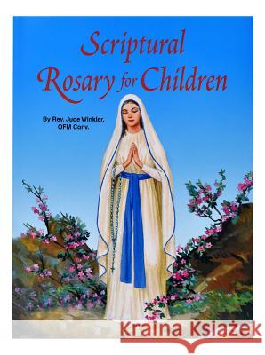 Scriptural Rosary for Children Jude Winkler 9780899425320 Catholic Book Publishing Company - książka