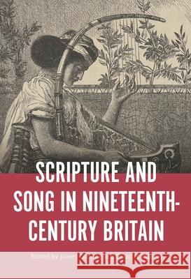 Scripture and Song in Nineteenth-Century Britain James Grande Brian H. Murray 9781501376412 Bloomsbury Academic - książka