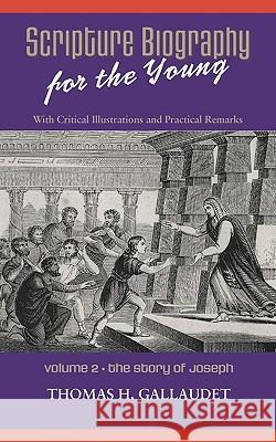 Scripture Biography for the Young: Vol. 2 - Joseph Gallaudet, Thomas H. 9781599252346 Solid Ground Christian Books - książka