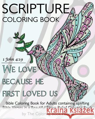 Scripture Coloring Book: Bible Coloring Book for Adults containing uplifting Bible Verses in a Beautiful Stress Relief Coloring Book People, Coloring Book 9781533049704 Createspace Independent Publishing Platform - książka