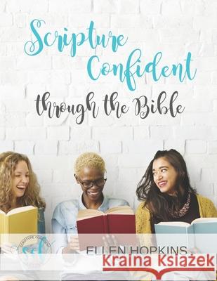 Scripture Confident through the Bible Ellen Hopkins 9781987558104 Createspace Independent Publishing Platform - książka