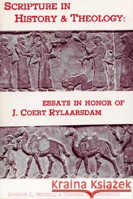 Scripture in History & Theology: Essays in Honor of J. Coert Rylaarsdam Arthur L Merrill, Thomas W Overholt 9780915138326 Pickwick Publications - książka