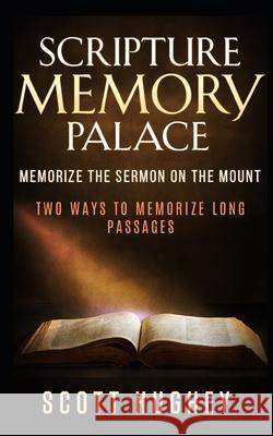 Scripture Memory Palace: Memorize The Sermon on the Mount Scott Hughey 9781704116600 Independently Published - książka