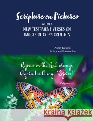 Scripture on Pictures Vol 2 New Testament Verses on Images of God's Creation Nancy DeJesus 9798669233747 Independently Published - książka