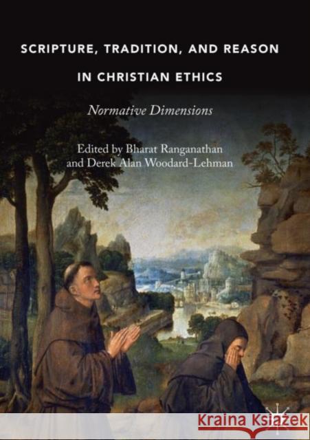 Scripture, Tradition, and Reason in Christian Ethics: Normative Dimensions Ranganathan, Bharat 9783030251925 Palgrave MacMillan - książka