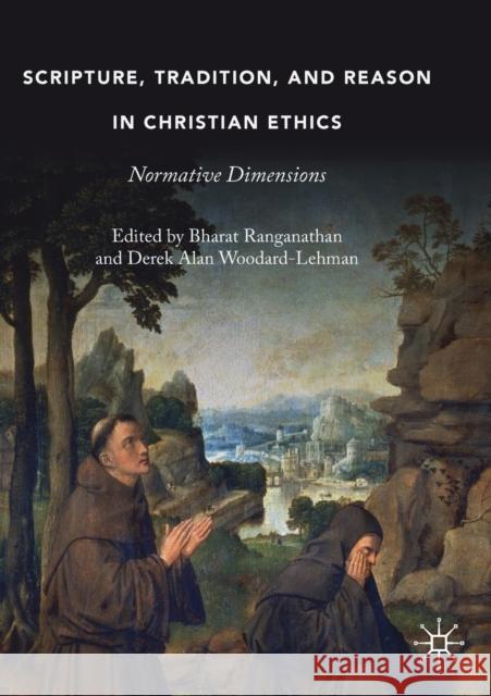 Scripture, Tradition, and Reason in Christian Ethics: Normative Dimensions Bharat Ranganathan Derek Alan Woodard-Lehman 9783030251956 Palgrave MacMillan - książka