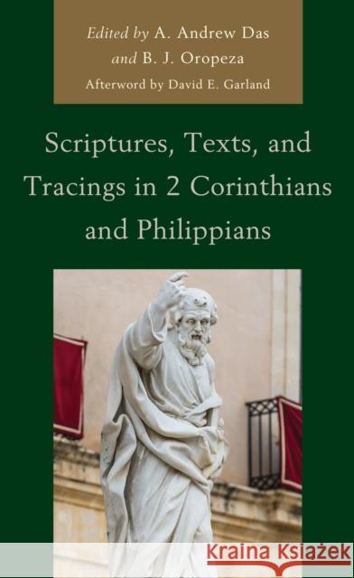 Scriptures, Texts, and Tracings in 2 Corinthians and Philippians Das, A. Andrew 9781978713536 Fortress Academic - książka