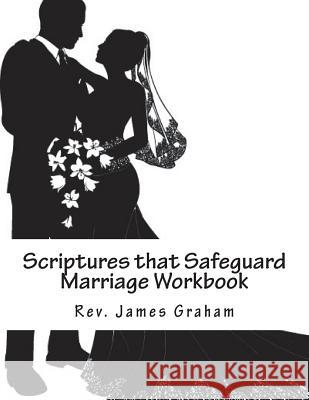 Scriptures that Safeguard Marriage Workbook Graham, Rev James 9781721609291 Createspace Independent Publishing Platform - książka