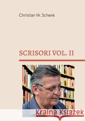 Scrisori Vol. II: 1991-2002 Christian W Schenk 9783756228966 Books on Demand - książka