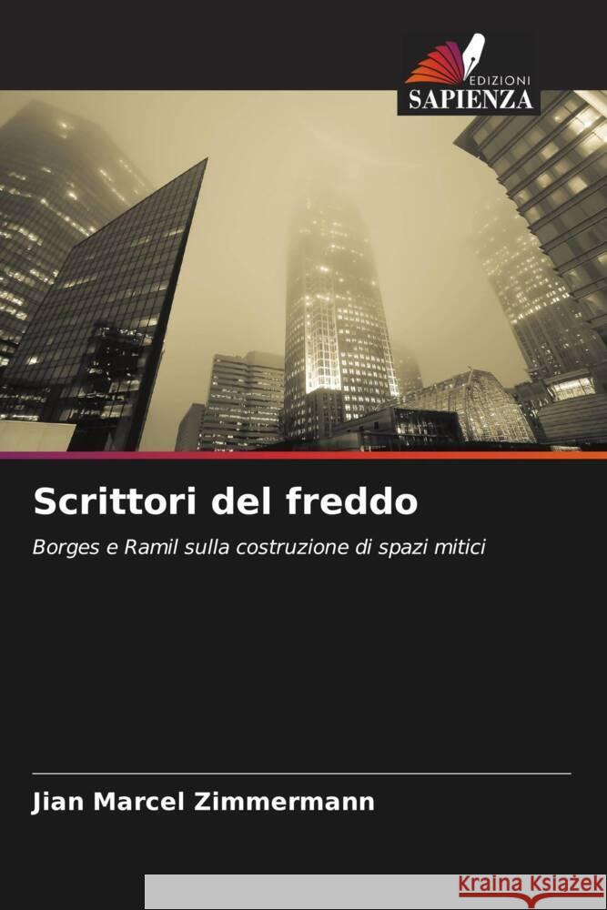 Scrittori del freddo Jian Marcel Zimmermann 9786207985104 Edizioni Sapienza - książka
