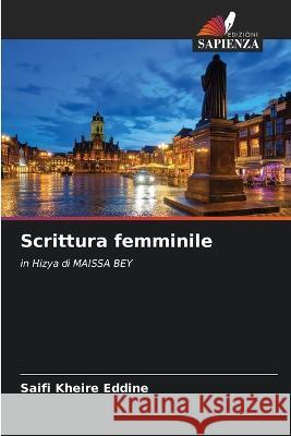 Scrittura femminile Saifi Kheir 9786205676950 Edizioni Sapienza - książka